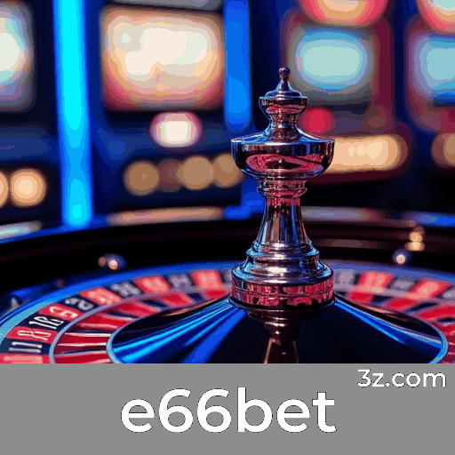 e66bet: O Mundo de Jogos Selecionados