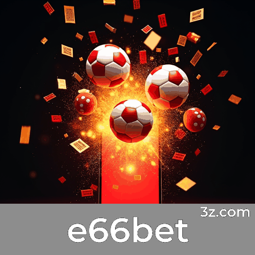 e66bet: O Mundo de Jogos Selecionados